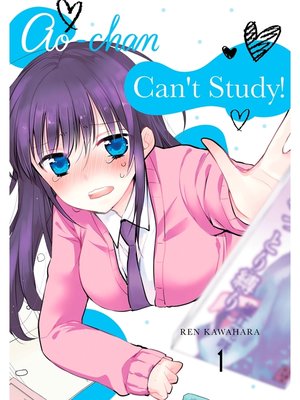 cover image of Ao-chan Can't Study！, Volume 1